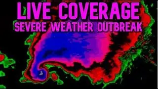 !Severe Weather Coverage ! LIVE