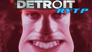 DETROIT: Орать с человеком - RYTP