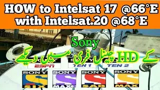 HOW to Intelsat 17 @66°E with Intelsat.20 @68°E