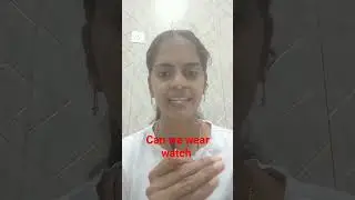 Can we wear a watch| Class 10