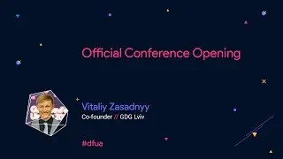 Official Conference Opening – Vitaliy Zasadnyy