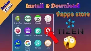 How To Install 9Apps Store In Tizen (2019)