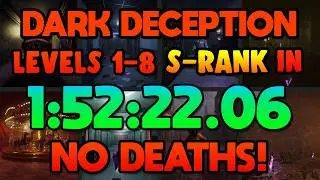 [Former WR] DARK DECEPTION Levels 1-8 S-RANK (NO DEATHS!) SPEEDRUN IN 