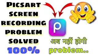Picsart screen recorder problem solve||Picsart black screen problem||New picsart update