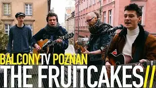 THE FRUITCAKES - SLEEPLESS (BalconyTV)