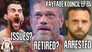 Edge Retires From WWE? | Cash Wheeler Arrested | CM Punk/AEW Talent Issues? | Kayfabe Kouncil Ep 65