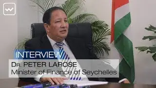Dr. Peter Larose, Minister of Finance of Seychelles - World Investment Interviews