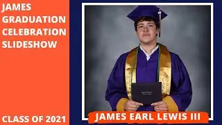 James Earl Lewis III | Graduation Class of 2021 | Hobart High School | Open House Slideshow
