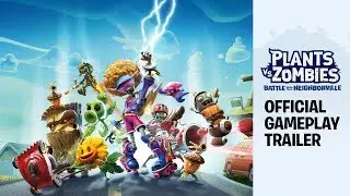 Plants vs. Zombies: Battle for Neighborville™ Official Gameplay Trailer
