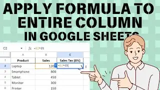 How to Copy Formula to Entire Column in Google Sheets