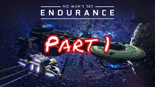 No Man's Sky Expedition 8 | Endurance | Live  | Part1