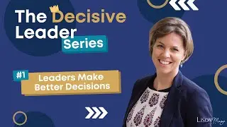 Leaders Make Better Decisions