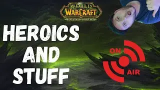 Ashes and New World talk time then on to TBC Heroics