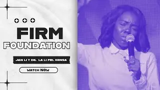 Firm Foundation | Promises | Lew pale / Montay yo paka Kanpe | Jan li te dil la | NMCN Worship