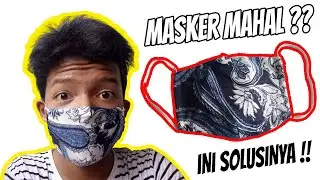 CARA MEMBUAT MASKER SENDIRI DENGAN MUDAH | how to make a mask