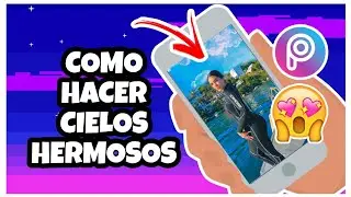 CÓMO hacer CIELOS HERMOSOS en TUS FOTOS // PICSART TUTORIAL