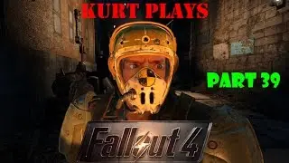 Kurt Plays -- Fallout 4 Survival -- BEHEMOTH! Part 39