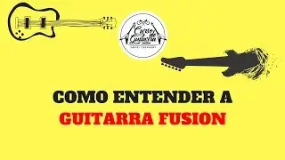COMO ENTENDER A GUITARRA FUSION Aula de Guitarra- VIDEO 153 DE 365