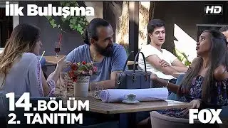 İlk Buluşma 14. Bölüm 2. Tanıtım