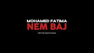 Mohamed Fatima: Nem baj (Official Audio)