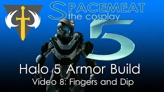 Project Athlon (Halo 5 Cosplay Build) Log #8 - Fingers and Dip