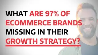 What are 97% of eCommerce brands missing in their growth strategy? [WEBINAR]