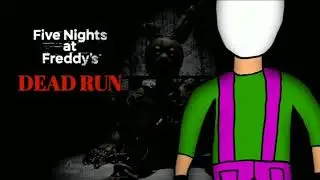 Dead Run vs Five Night at Freddy's