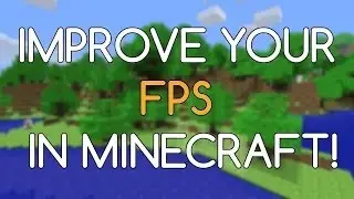 How to get 60+ more FPS in Minecraft (1.7.10)