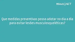 Que medidas preventivas posso adotar no dia a dia para evitar lesões musculosqueléticas?