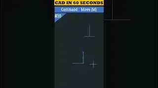 CAD in 60 Seconds | Move Command in AutoCAD 