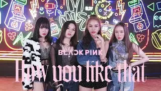 BLACKPINK(블랙핑크) - 'How You Like That' DANCE COVER 댄스 커버 | Jestinna | MALAYSIA