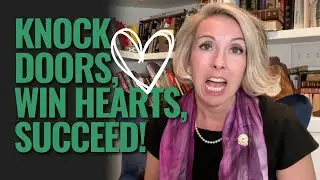 Knock Doors, Win Hearts, Succeed in Real Estate!
