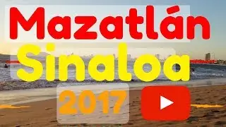 Mazatlán Sinaloa 2017
