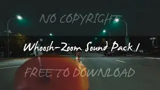 Whoosh/Zoom Transition Sound Effects Pack 1| No Copyright