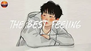The best feeling playlist 🍊 Just feeling good ~ Good vibe songs