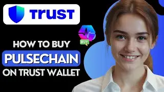 How to Buy Pulsechain on Trust Wallet