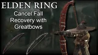 Elden Ring: Greatbow Fall Recovery Tech