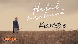 Halil Karabacak - Kısmetse