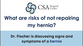 What are the Risks of Not Repairing My Hernia?