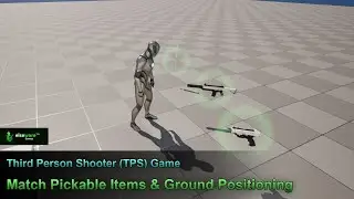 Unreal Engine | Third Person Shooter (TPS) Game - #63 Match Pickable Items & Ground Positioning
