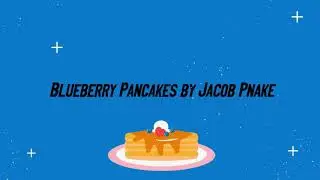 Jacob Pnake - Bluebery Pancakes (Official Lyric Video)