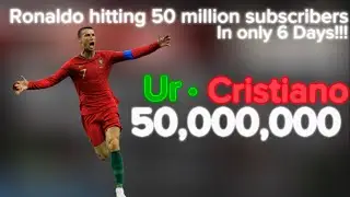 Ronaldo Hitting 50 million subscribers!
