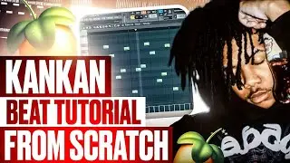How To Make a KANKAN Type Beat FROM SCRATCH