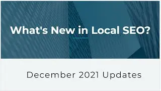 What's New in Local SEO - December Google Update Discussion