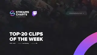 Just Chatting | TOP-20 Twitch Clips [07.07 - 14.07]