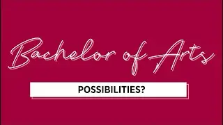 Bachelor of Arts - Possibilities?