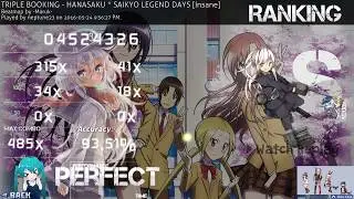 Osu! || Triple Booking - Hanasaku * Saikyo Legend Days (pass) + HDDT