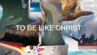 To Be Like Christ (Listening Video) - River Valley Worship