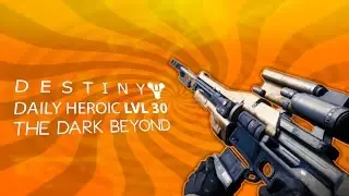 Desitny DAILY HEROIC [The Dark Beyond] w/iDxrth