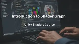 Shader Graph - Create Your First Shader in Unity!